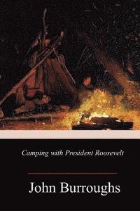 bokomslag Camping with President Roosevelt