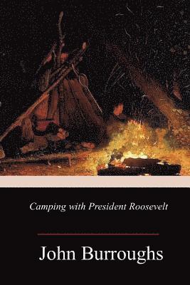 bokomslag Camping with President Roosevelt