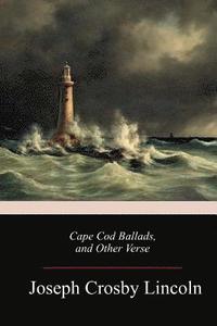bokomslag Cape Cod Ballads, and Other Verse