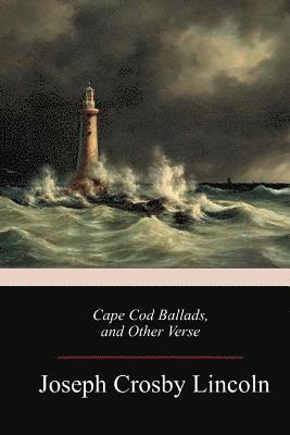 bokomslag Cape Cod Ballads, and Other Verse
