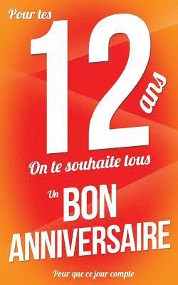 bokomslag Bon anniversaire - 12 ans: Taille M (12,7x20cm)