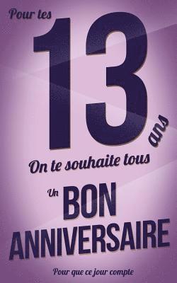 bokomslag Bon anniversaire - 13 ans - Carte livre d'or: Taille M (12,7x20cm)