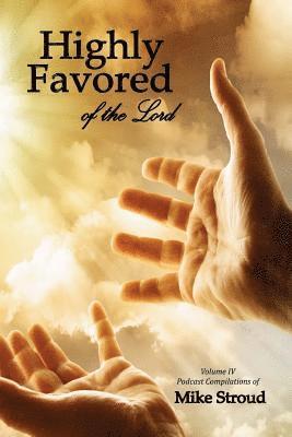 Highly Favored of the Lord IV 1