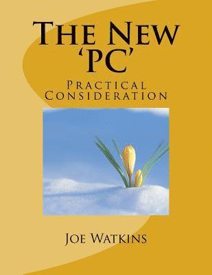 The New 'PC': Practical Consideration 1