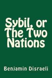 bokomslag Sybil, or The Two Nations