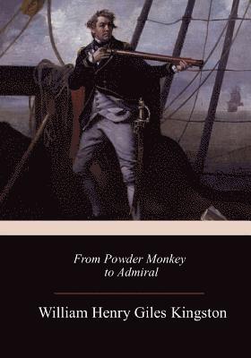 bokomslag From Powder Monkey to Admiral