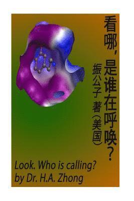 bokomslag Look. Who Is Calling?: A Collection of Poems by Dr. H.A. Zhong (Chinese Edition)