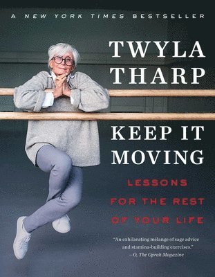 Twyla Tharp - Keep It Moving, Häftad