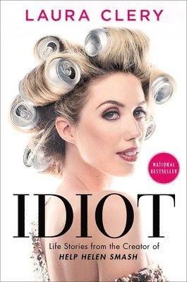 Laura Clery - Idiot, Inbunden