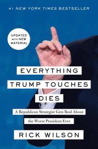 bokomslag Everything Trump Touches Dies