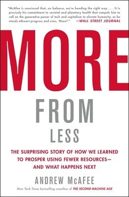 bokomslag More from Less: The Surprising Story of How We Learned to Prosper Using Fewer Resources--And What Happens Next