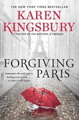 Karen Kingsbury - Forgiving Paris, Häftad