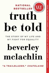 bokomslag Truth Be Told: The Story of My Life and My Fight for Equality