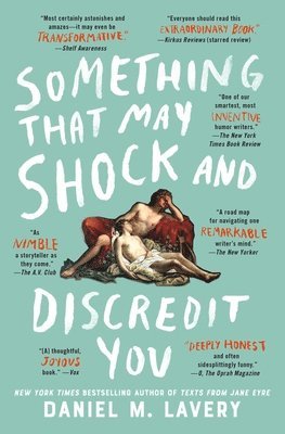 Daniel M. Lavery, Daniel M Lavery - Something That May Shock and Discredit You, Häftad