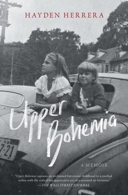 Hayden Herrera - Upper Bohemia: A Memoir, Häftad