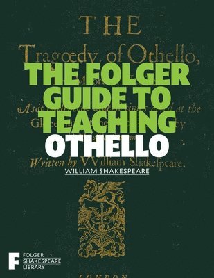 Peggy O'Brien - The Folger Guide to Teaching Othello, Häftad