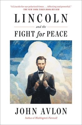 bokomslag Lincoln and the Fight for Peace