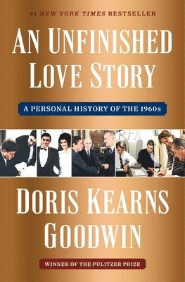 Doris Kearns Goodwin - Unfinished Love Story, Häftad