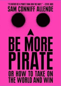 bokomslag Be More Pirate