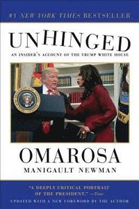 bokomslag Unhinged: An Insider's Account of the Trump White House