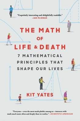 bokomslag The Math of Life and Death: 7 Mathematical Principles That Shape Our Lives