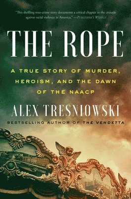 Alex Tresniowski - The Rope, Inbunden