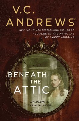 V.C. Andrews - Beneath the Attic, Häftad