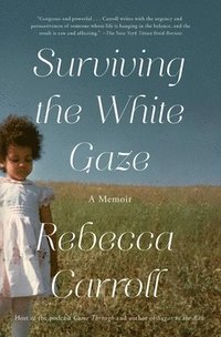 bokomslag Surviving the White Gaze: A Memoir