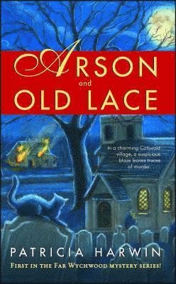 bokomslag Arson and Old Lace: A Far Wychwood Mystery