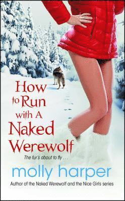 bokomslag How to Run with a Naked Werewolf