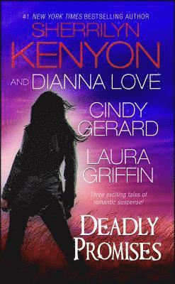 Sherrilyn Kenyon, Dianna Love, Cindy Gerard - Deadly Promises, Häftad