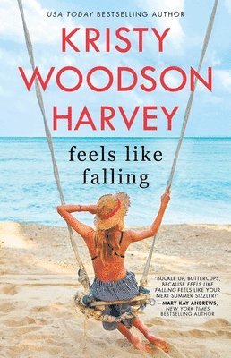 Kristy Woodson Harvey - Feels Like Falling, Häftad