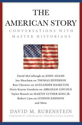 David M. Rubenstein, David M Rubenstein - American Story, Inbunden