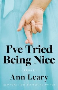 bokomslag I've Tried Being Nice