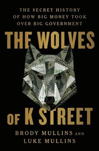 bokomslag The Wolves of K Street