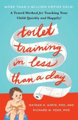 Nathan Azrin, Richard M. Foxx - Toilet Training in Less Than a Day, Häftad