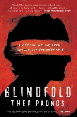 Theo Padnos - Blindfold: A Memoir of Capture, Torture, and Enlightenment, Häftad