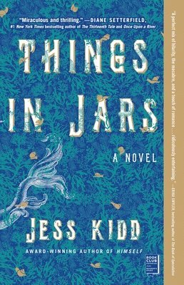 Jess Kidd - Things in Jars, Häftad