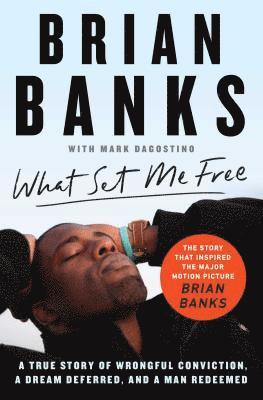 bokomslag What Set Me Free (The Story That Inspired the Major Motion Picture Brian Banks)