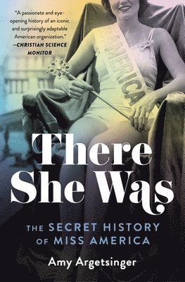 bokomslag There She Was: The Secret History of Miss America