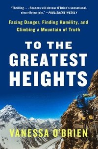 bokomslag To the Greatest Heights