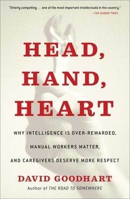 David Goodhart - Head, Hand, Heart, Häftad