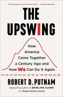 Robert D. Putnam - The Upswing, Häftad