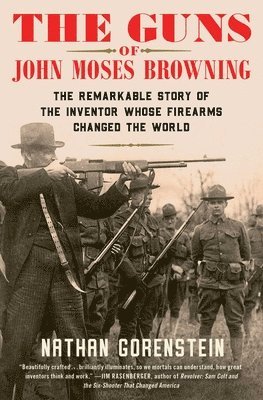 bokomslag The Guns of John Moses Browning