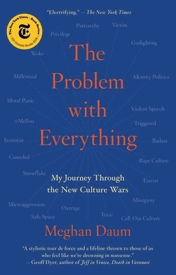Meghan Daum - The Problem with Everything, Häftad