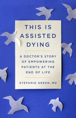 bokomslag This Is Assisted Dying
