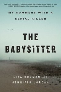 bokomslag The Babysitter: My Summers with a Serial Killer