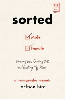 Jackson Bird - Sorted: Growing Up, Coming Out, and Finding My Place: A Transgender Memoir, Häftad