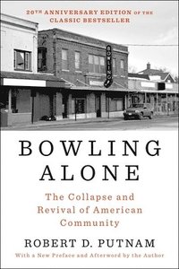 bokomslag Bowling Alone: The Collapse and Revival of American Community