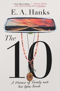 bokomslag The 10: A Memoir of Family and the Open Road